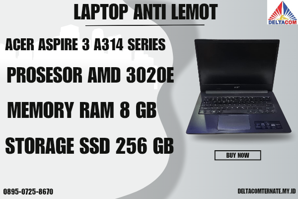 ACER ASPIRE 3 A314 SERIES , TYPE BARU BODY SLIM, PROSESOR AMD 3020E RAM 8 GB SSD 256 GB GB DISPLAY 14 INCH MULUS , WARNAH HITAM, LECET SDIKIT,